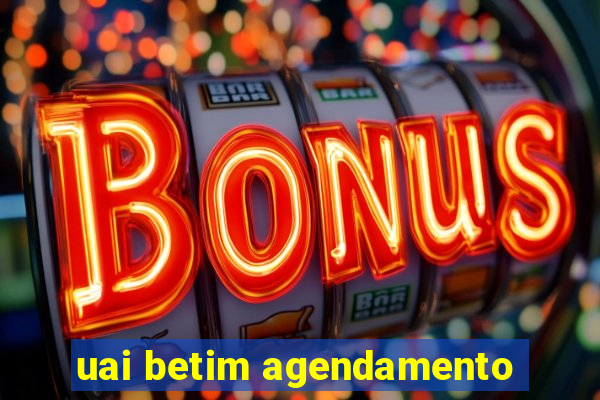 uai betim agendamento